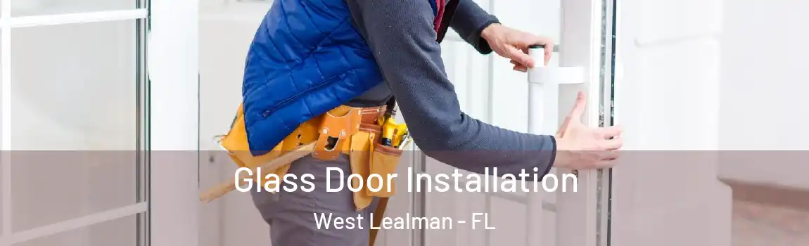  Glass Door Installation West Lealman - FL