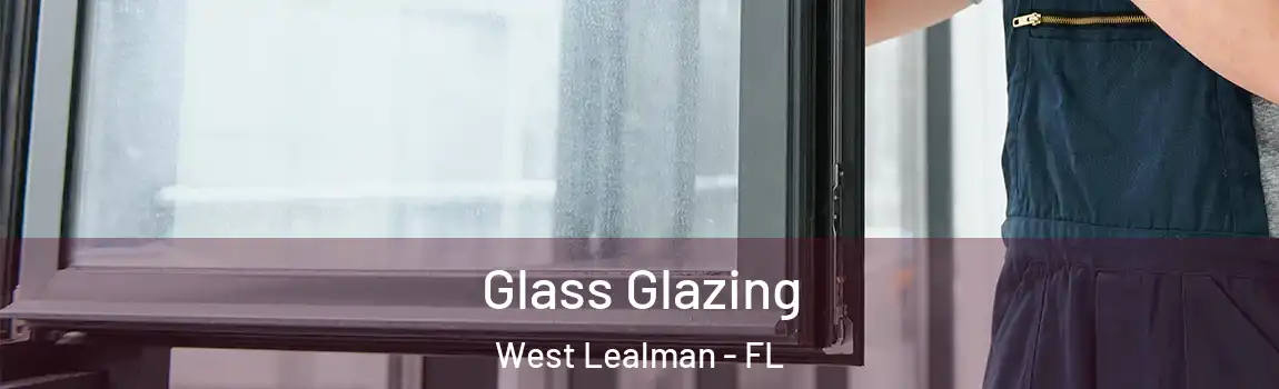  Glass Glazing West Lealman - FL