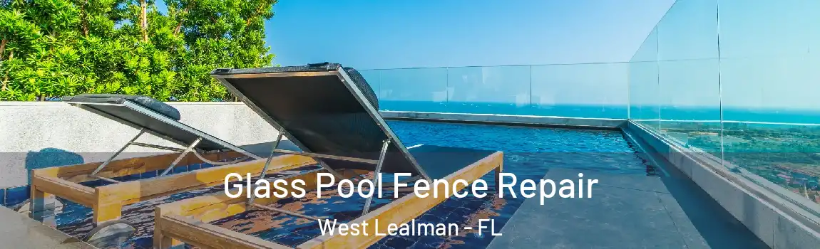  Glass Pool Fence Repair West Lealman - FL