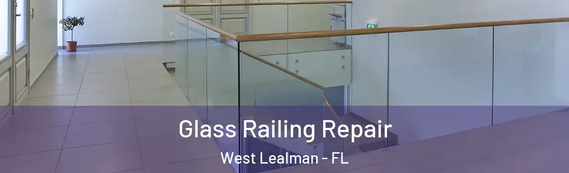 Glass Railing Repair West Lealman - FL