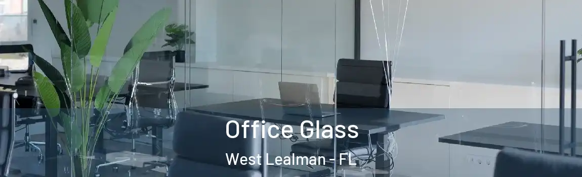  Office Glass West Lealman - FL