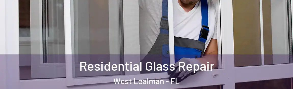  Residential Glass Repair West Lealman - FL