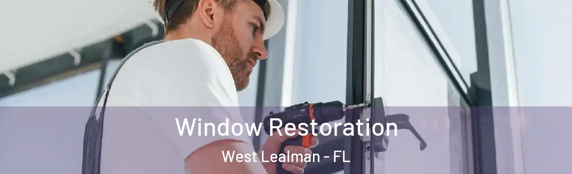  Window Restoration West Lealman - FL